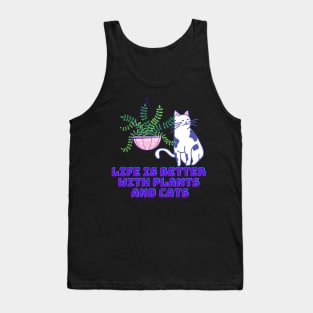 Life is Better with Plants and Cats Tank Top